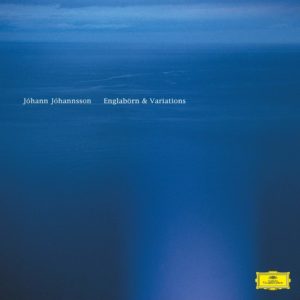 Jóhann Jóhannsson Englabörn & Variations